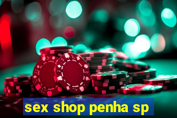 sex shop penha sp